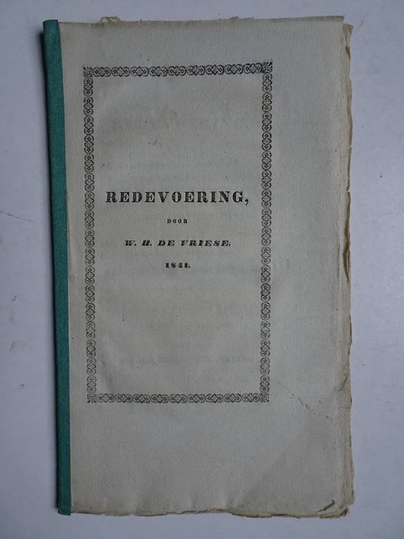 Vriese, Willem Hendrik de. - Redevoering over de maatschappij "Tot nut van 't algemeen", in betrekking tot de zedelijke behoefte voor ons vaderland, in den tegenwoordigen tijd. Uitgesproken ter opening van de jaarlijksche algemeene vergadering dier maatschappij, op den 10...