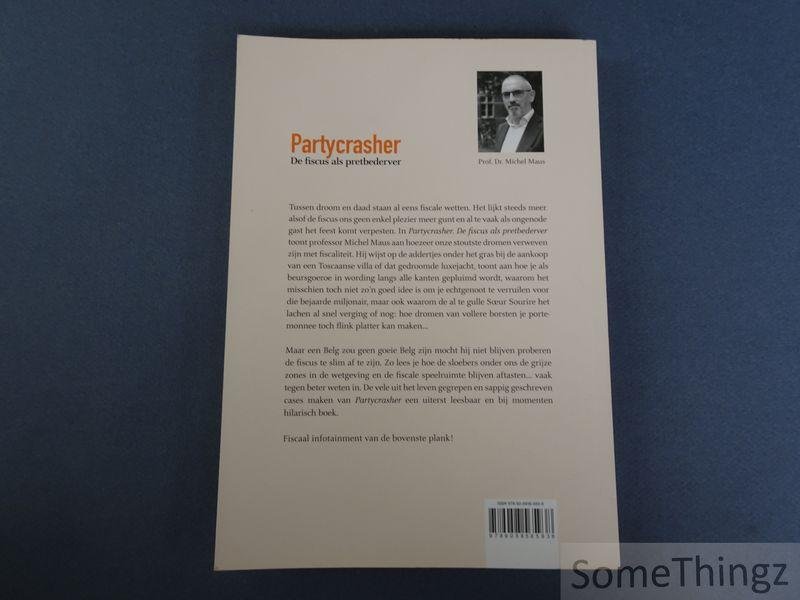 Maus, Michel / Lectrr (ills.) - Partycrasher : de fiscus als pretbederver.