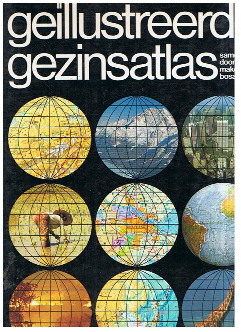 De makers van de Bosatlas - Geillustreerde gezinsatlas