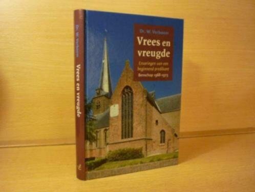 Verboom; Dr. W. - Vrees en vreugde;  Ervaringen van een beginnend predikant; Benschop 1968 - 1973