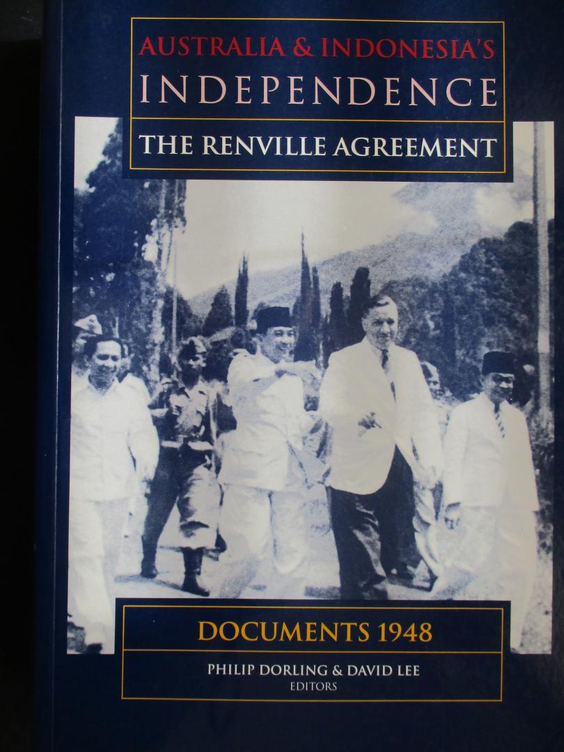 DORLING, Philip / LEE, David - Australia & Indonesia's independence. The Renville agreement. Documents 1948.
