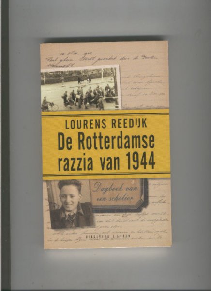Lourens Reedijk - Rotterdam, DE RAZZIA VAN 1944