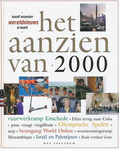Bree, Han van - Het aanzien van 2000. Twaalf maanden wereldnieuws in beeld.