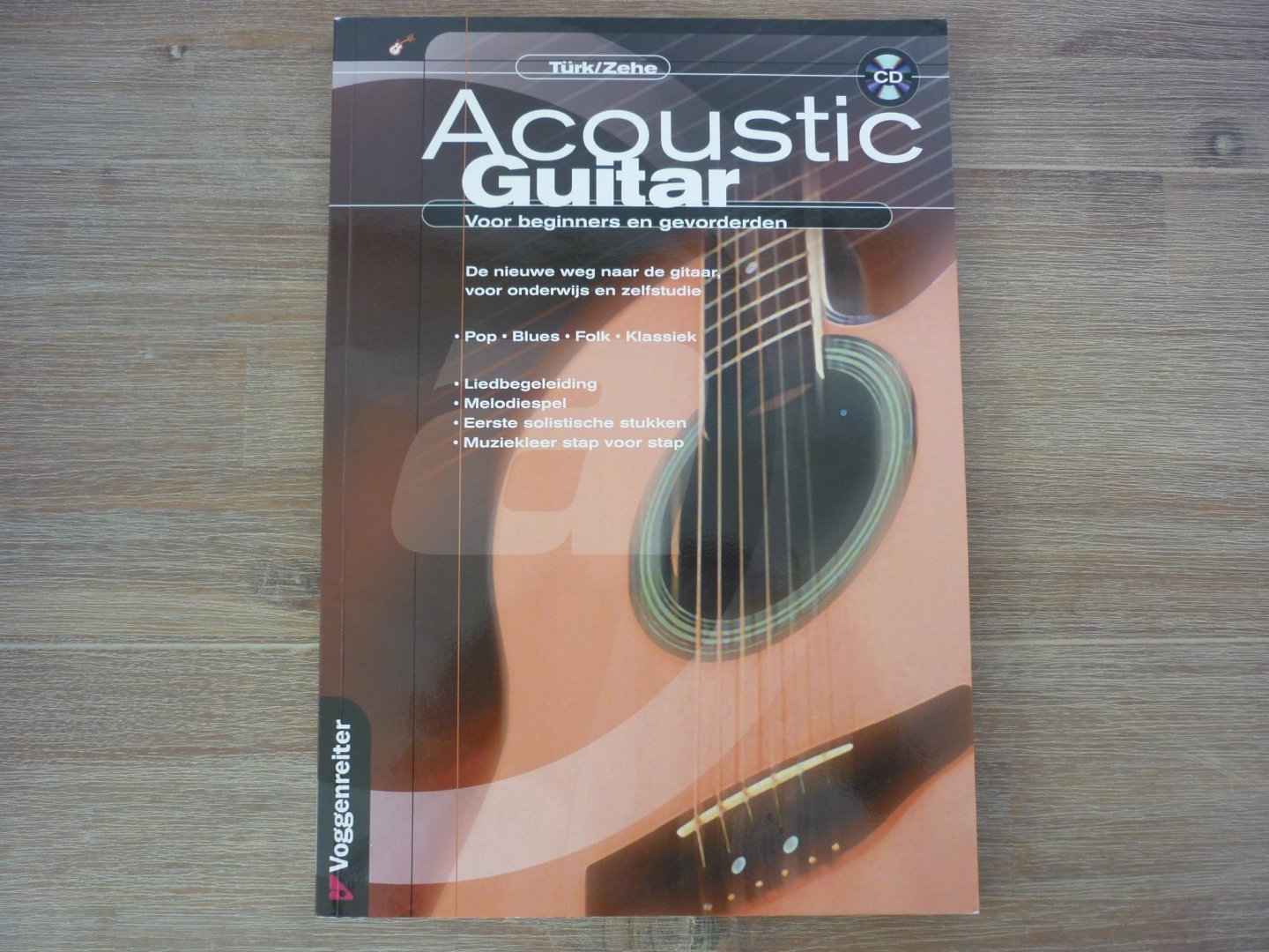 Türk; Ulrich (*1955), Helmut Zehe - Acoustic Guitar (NL); Nederlandstalige uitgave voor beginners en gevorderden. Voor Akoestische gitaar
