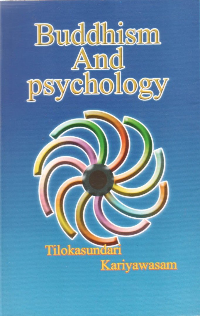 Kariyawasam , Tilokasundari . [ isbn 9789552058318 ] - Buddhism and Psychology .