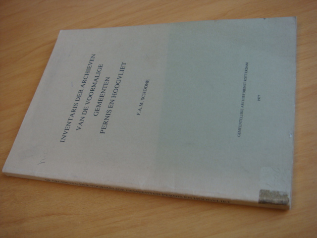 Schoone, F.A.M - Inventaris der archieven van de voormalige gemeenten Pernis en Hoogvliet