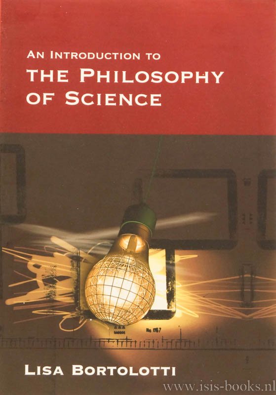 BORTOLOTTI, L. - An introduction to the philosophy of science.
