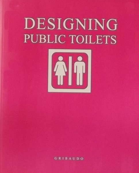 Cristina del Valle schuster - Designing Public Toilets
