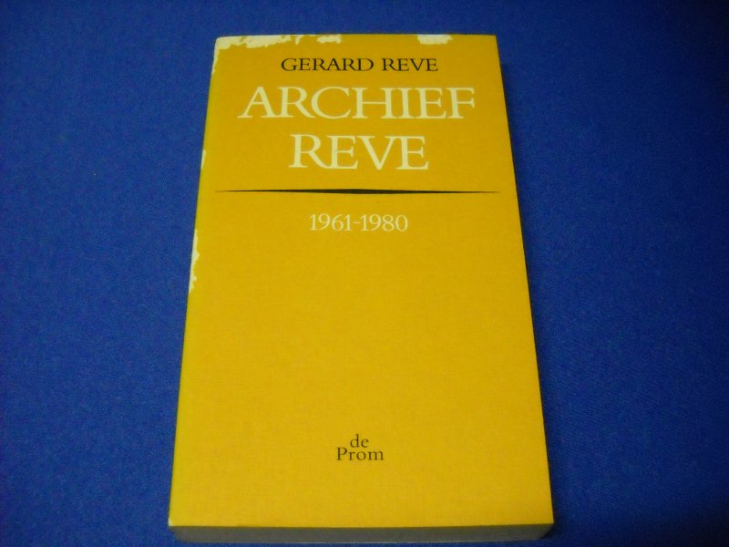 Gerard reve - Archief Reve 1961-1980