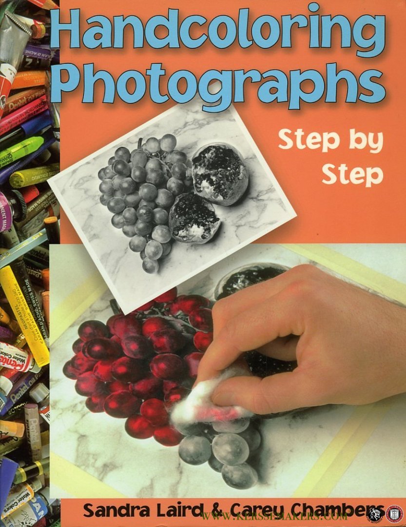 Laird, Sandra - Handcoloring Photographs Step by Step
