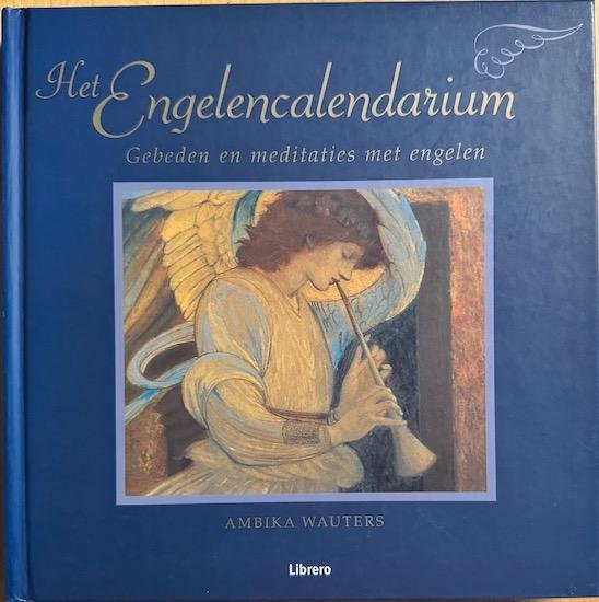 Wauters, Ambika - HET ENGELENCALENDARIUM. Gebeden en meditaties met engelen.