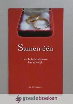 Harinck, Ds.C. - Samen één --- Tien bijbelstudies over het huwelijk