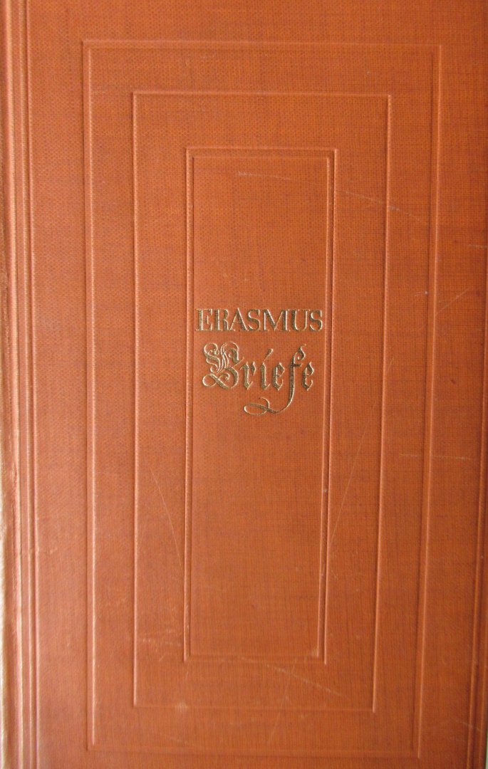 Erasmus, Desiderius - Briefe. Verdeutscht und herausgegebe von Walther Köhler