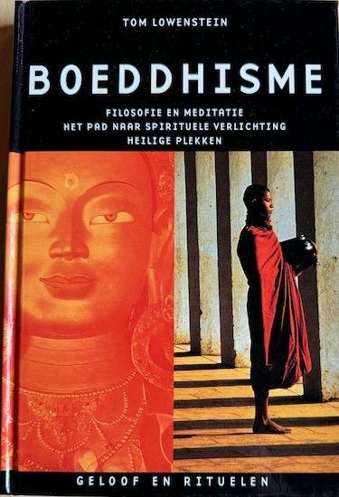 Lowenstein, Tom - BOEDDHISME. Filosofie en Meditatie, het pad naar Spirituele Verlichting, Heilige plekken