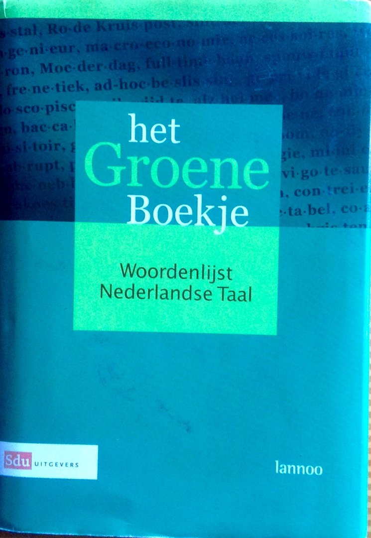 Nederlandse Taalunie - Het Groene Boekje  Woordenlijst Nederlandse Taal