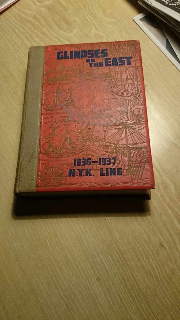Kawata, T. (Editor & Director) - Glimpses of the East. NYK Line (Nippon Yusen Kaisha) 1936 - 1937. Nineteenth annual issue
