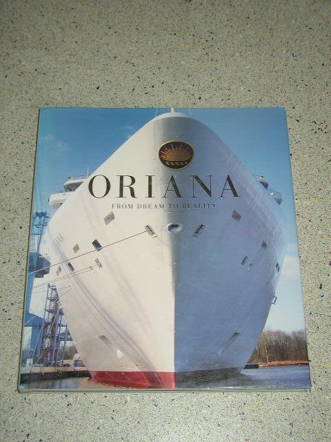 The Peninsula and Oriental Steam Navigation Company - Oriana - From Dream to Reality