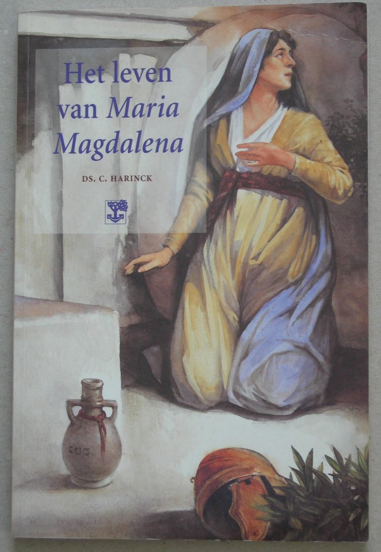 Harinck, Ds. C. - Het leven van Maria Magdalena