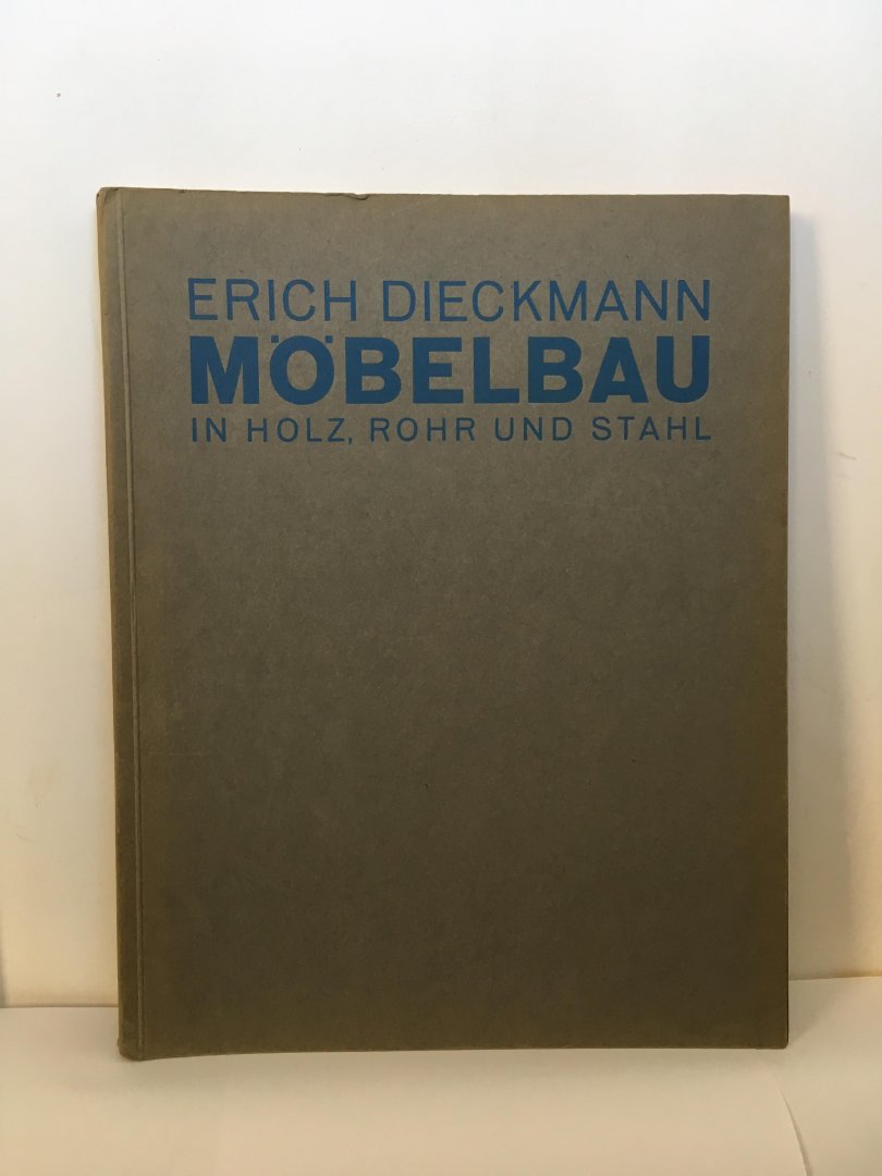 Erich Dieckmann - Mobelbau in holz,rohr und stahl 1931