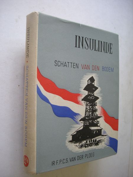 Ploeg, Ir  F.P.C.S. van der - Insulinde, Schatten van den Bodem