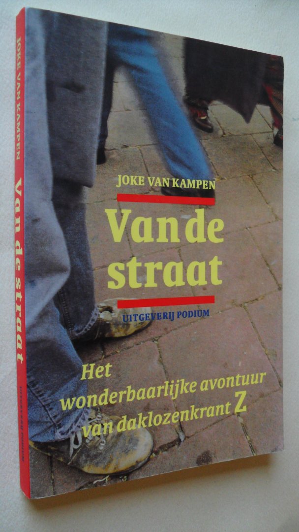Kampen Joke van - Van de straat  Het wonderbaarlijke avontuur van daklozenkrant Z