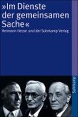 Im Dienste der gemeinsamen Sache - Hermann Hesse und der Suhrkamp Verlag