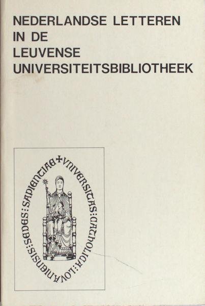 Porteman, K. (Verantwoording). - Nederlandse letteren in de Leuvense Universiteitsbibliotheek.