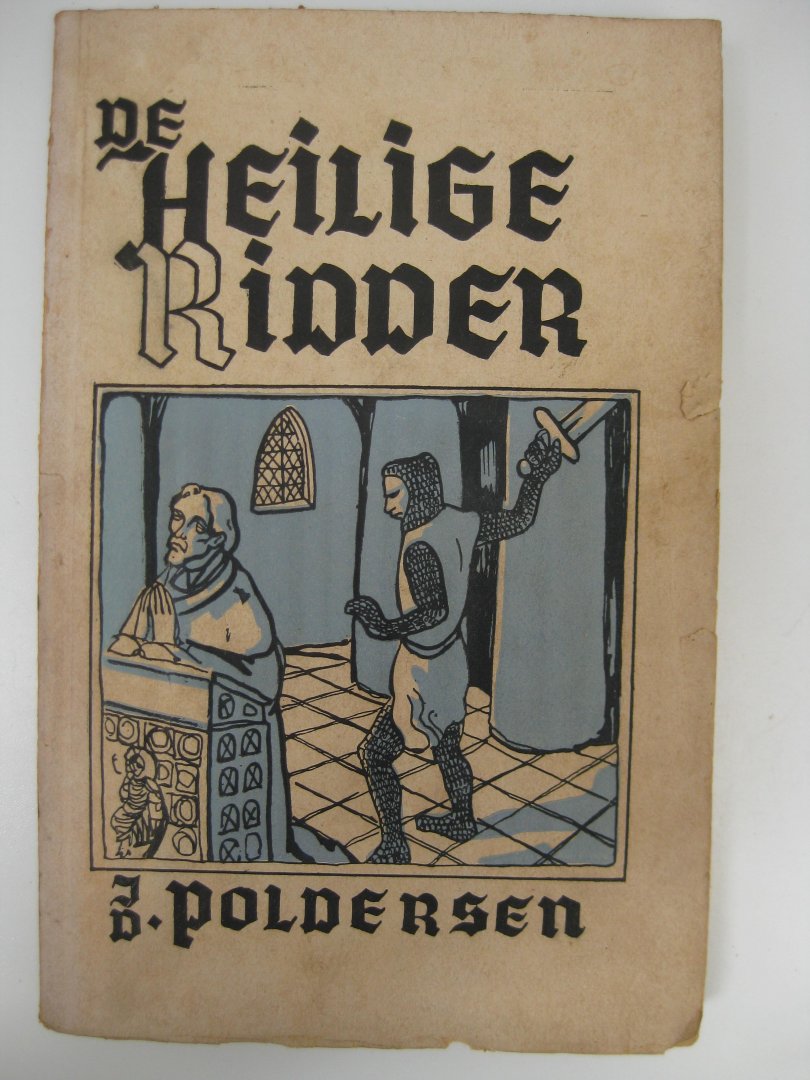 Poldersen, J.D. (J. Dierckx) - De heilige ridder.