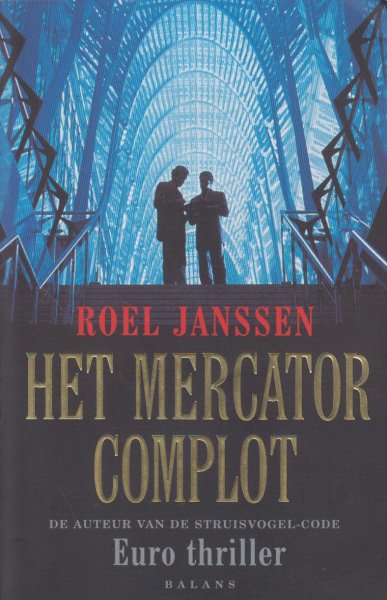 Janssen (1947), Roel - Het Mercator Complot - Bij de feestelijke invoering van de eurobiljetten, op 1 januari 2002, duiken er bij de Amsterdamse Mercator Bank plotseling vervalsingen op. Infiltreert de Russische maffia in het Europese bankwezen of is er sprake van wraak?