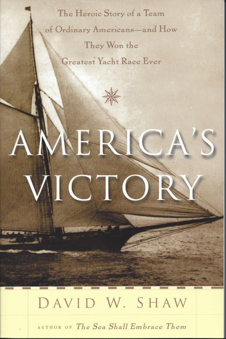 Shaw, David W. - America's Victory -A story of how a team of ordninary men won the greatest race on earth