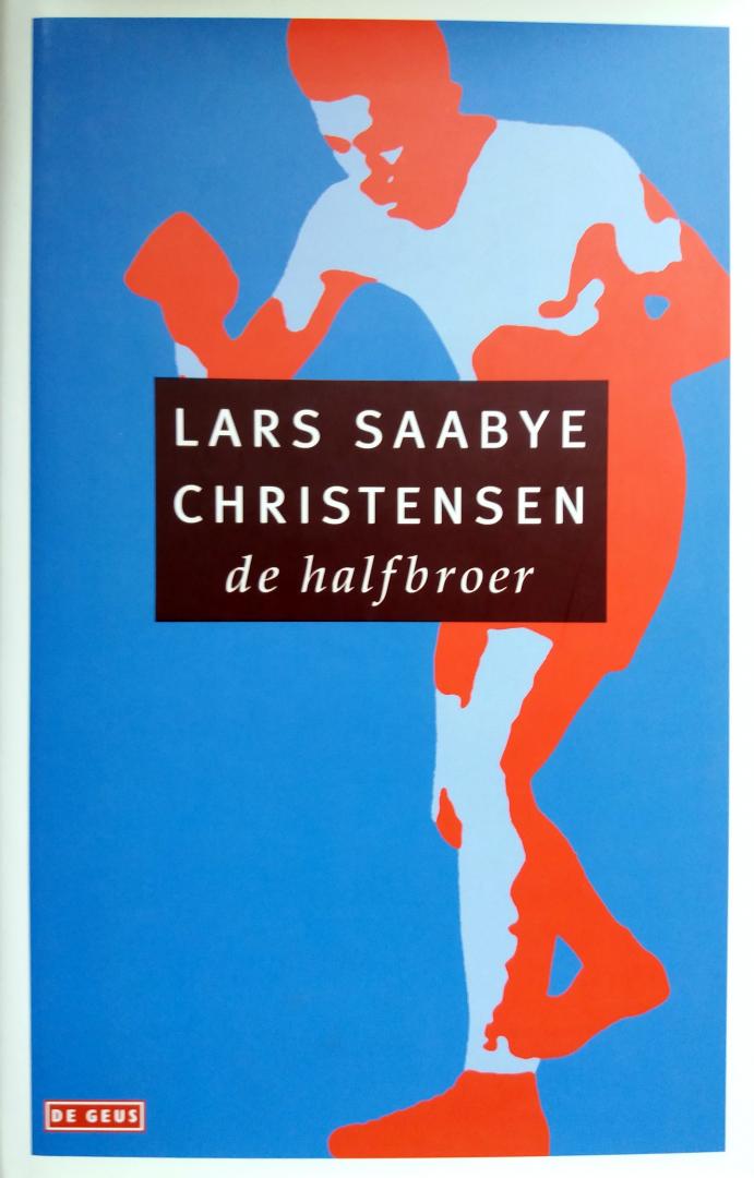 Christensen, Lars Saabye - De halfbroer (Ex.2)