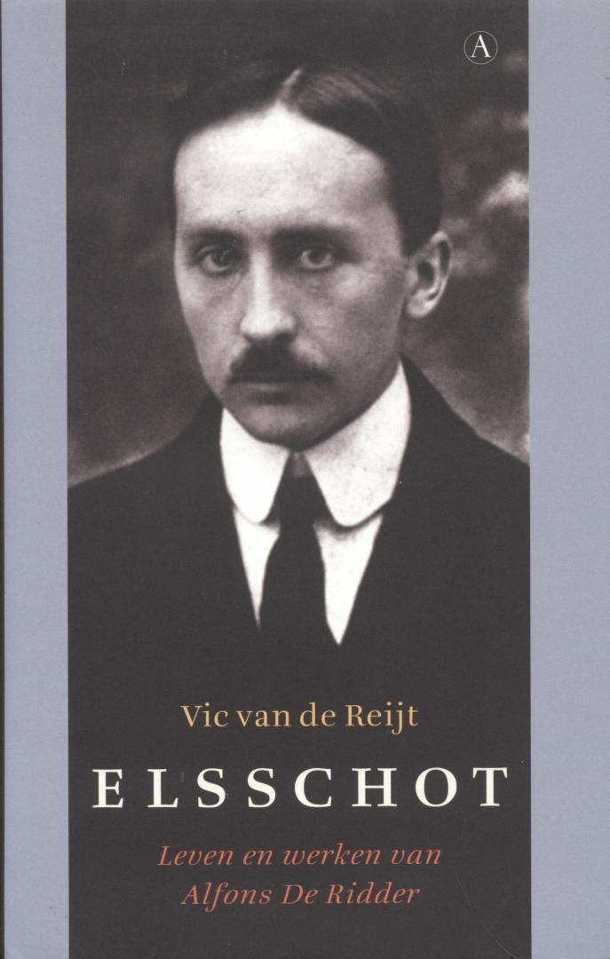 Reijt, Vic van de - Elsschot / leven en werken van Alfons De Ridder