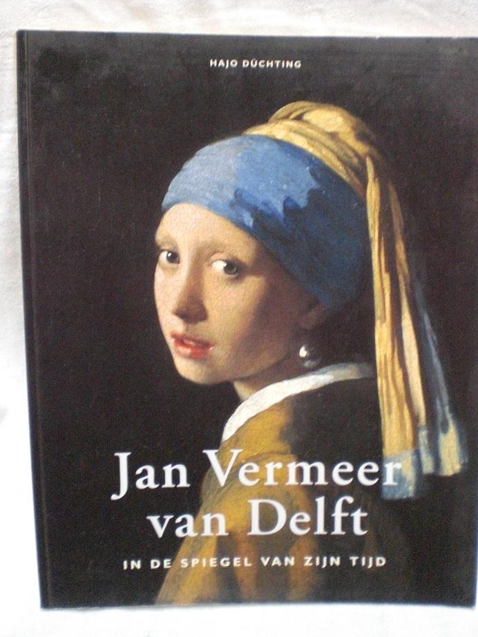 Hajo Duchting - Jan Vermeer van Delft in de spiegel van zijn tijd.