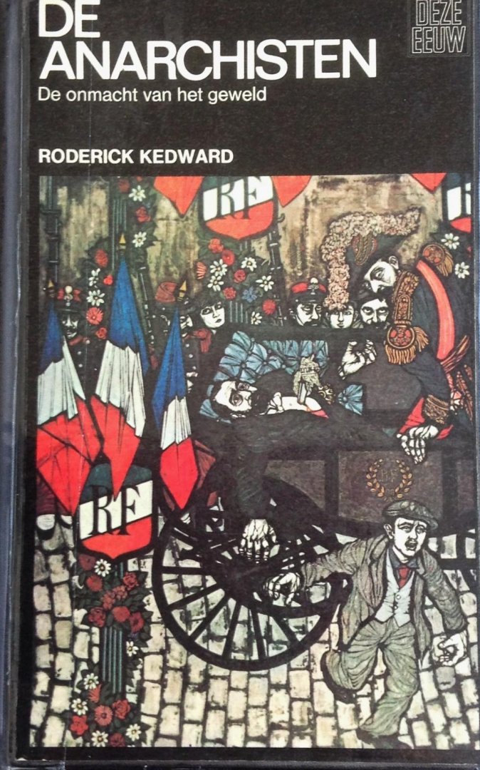 Kedward, Roderick - De anarchisten