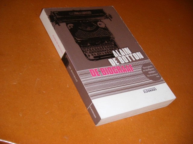 Alain de Botton; Ardy Stegeman (vertaling) - De Biograaf