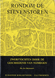 Brinkhoff, Jan - Rondom de Stevenstoren. Zwerftochten door de geschiedenis van Nijmegen
