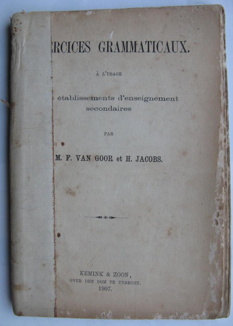 Goor, M.F. van en Jacobs, H. - Exercices Grammaticaux
