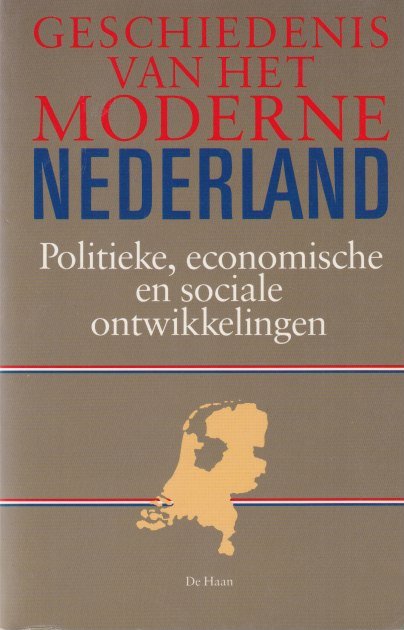 Boogman, Johan Christiaan - Geschiedenis van het moderne Nederland: Politieke, economische en sociale ontwikkelingen