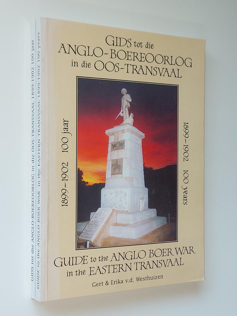 Westhuizen, Gert & Erika - Gids tot die Anglo-Boereoorlog in die Oos-Transvaal. 1899-1902 100 jaar. Guide to the Anglo Boer War in the Eastern Transvaal