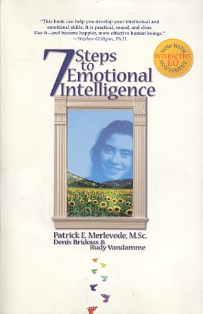 Merlevede, Patrick E.  / Bridoux, Denis / Vandamme, Rudy - 7 Steps to Emotional Intelligence. Raise Your EQ with NLP