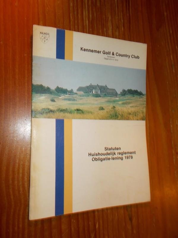 red. - Kennemer golf en country club. Statuten huishoudelijk reglement Obligatielening 1978.