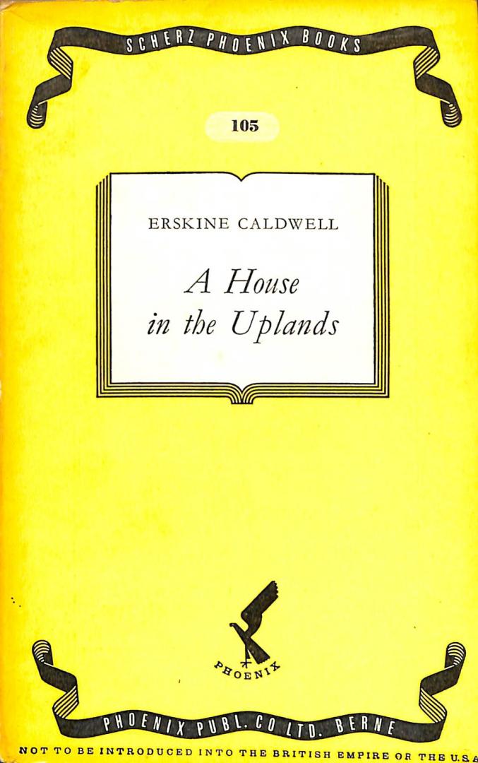 Caldwell, Erskine - A house in the uplands