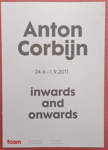 CORBIJN, ANTON. - Anton Corbijn. Inwards And Onwards.