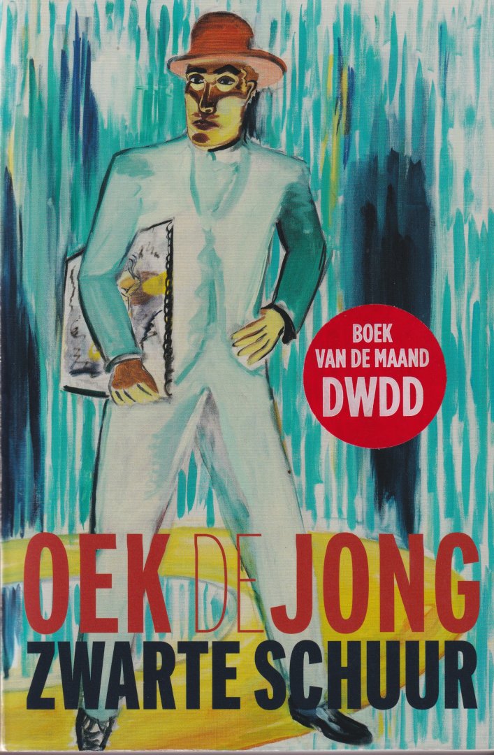 Jong, Oek de - Zwarte schuur: Roman