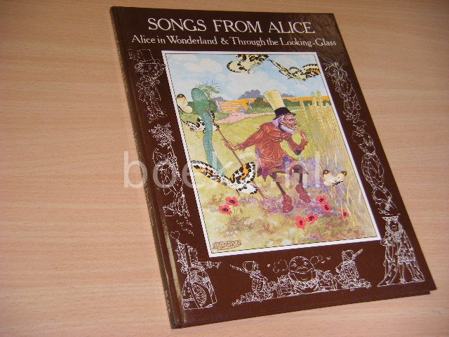 Lewis Carroll; Don Harper - Songs from Alice. Alice in Wonderland and Through the Looking-glass
