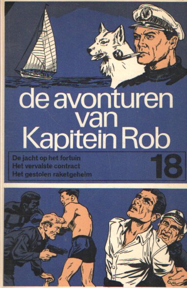 Kuhn, Peter - De avonturen van Kapitein Rob, deel 18: De jacht op het fortuin; Het vervalste contract; Het gestolen raketgeheim