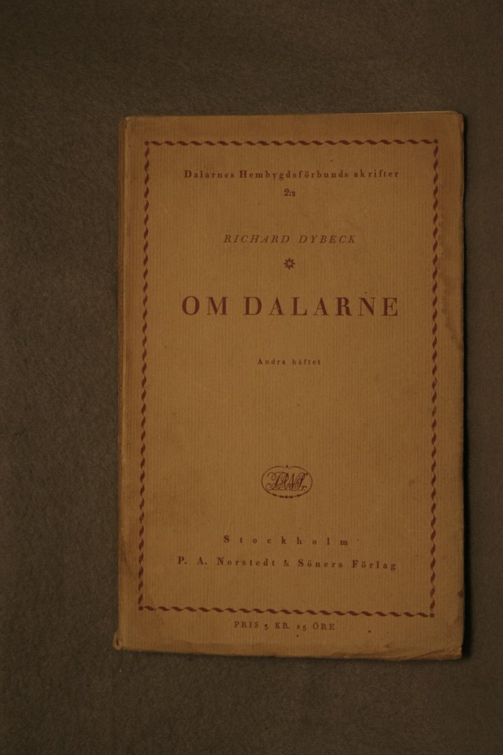 Dybeck, Richard - Om Dalarne. Utdrag ur Dybeck "Runa" och andra skrifter (2 foto's)