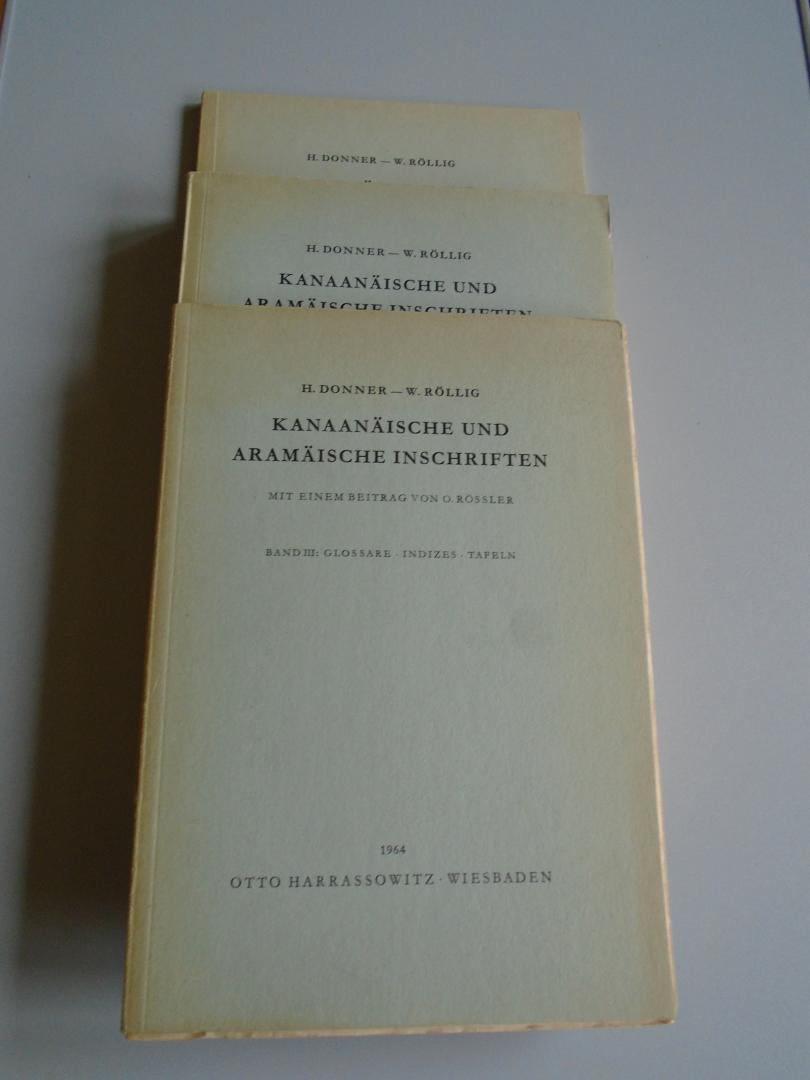 Donner, H. / W. Röllig - Kanaanäische und aramäische Inschriften. Band I: Texte. Band II: Kommentar. Band III: Glossare - Indices - Tafeln