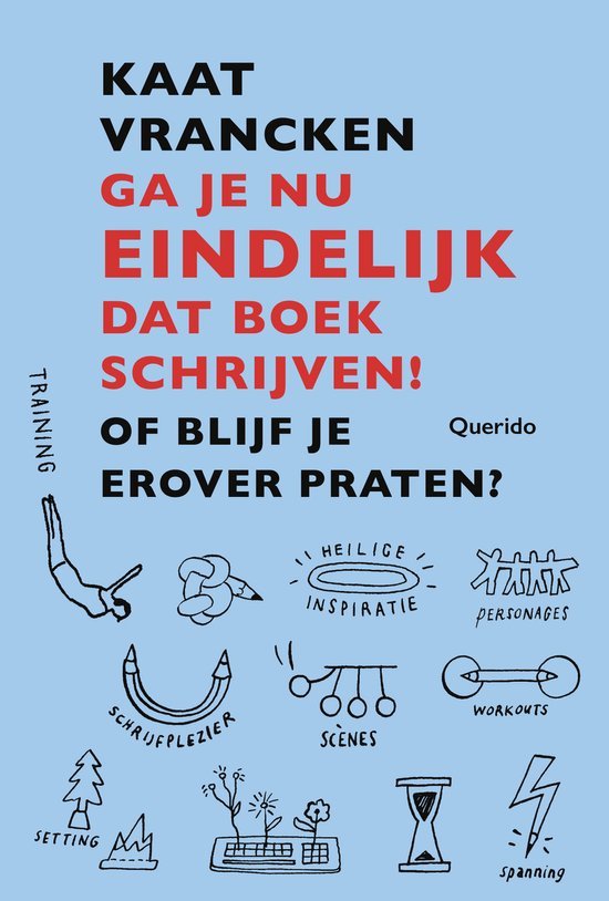 Vrancken, Kaat - Ga je nu eindelijk dat boek schrijven!