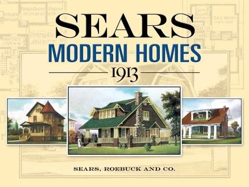 Sears And Co. - Sears Modern Homes, 1913